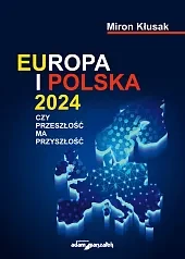 Europa i Polska 2024Miron Kłusak Europa i Polska 2024Miron Kłusak
