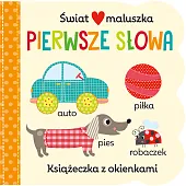 Świat maluszka Pierwsze słowa Książeczka z,