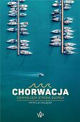 Chorwacja Ciemniejsza strona słońca Chorwacja Ciemniejsza strona słońca