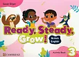 Ready, Steady, Grow! Level 3 Activity Book British English Ready, Steady, Grow! Level 3 Activity Book British English