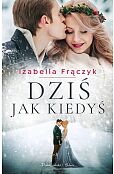 Dziś jak kiedyś Dziś jak kiedyś