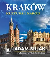 Kraków. Kultura i naródAdam Bujak Kraków. Kultura i naródAdam Bujak