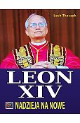 Papież Leon XIV. Nadzieja na nowe Papież Leon XIV. Nadzieja na nowe