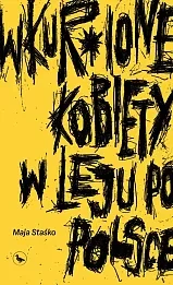 Wkur*ione kobiety w leju po Polsce Wkur*ione kobiety w leju po Polsce