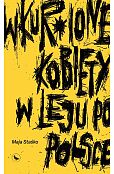 Wkur*ione kobiety w leju po Polsce Wkur*ione kobiety w leju po Polsce