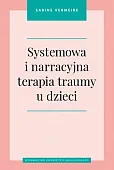Systemowa i narracyjna terapia traumy u dzieci