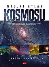 Wielki Atlas KosmosuPrzemysław Rudź Wielki Atlas KosmosuPrzemysław Rudź