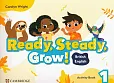 Ready, Steady, Grow! Level 1 Activity Book British English Ready, Steady, Grow! Level 1 Activity Book British English