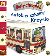 Autobus szkolny Krzysia Mały chłopiecEmilie Beaumont