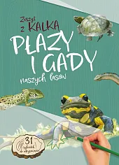 Płazy i gady naszych lasówKatarzyna Kopiec Sekieta