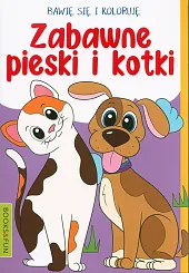 Bawię się i koloruję Zabawne pieski, Bawię się i koloruję Zabawne pieski,