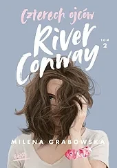 Czterech ojców River Conway Tom 2Milena Grabowska Czterech ojców River Conway Tom 2Milena Grabowska