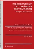 Zadośćuczynienie z tytułu śmierci osoby najbliższej. Praktyka i standaryzacja