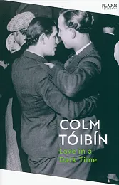 Love in a Dark TimeColm Toibin Love in a Dark TimeColm Toibin