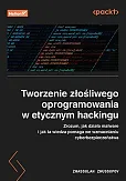 Tworzenie złośliwego oprogramowania w etycznym hackingu.