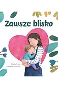 Zawsze blisko Zawsze blisko