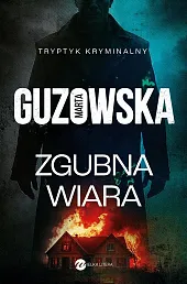 Zgubna wiaraMarta Guzowska