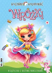Kocham kolorować Wróżki Kocham kolorować Wróżki