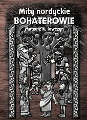 Mity nordyckie BohaterowieMateusz Sawczyn