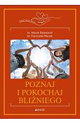 Poznaj i pokochaj bliźniego Poznaj i pokochaj bliźniego