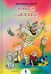 Pomocy, Cukierku!Waldemar Cichoń Pomocy, Cukierku!Waldemar Cichoń