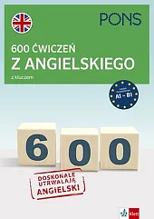 600 ćwiczeń z angielskiego z kluczem PONS A1-B
