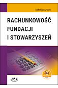 Rachunkowość fundacji i stowarzyszeń (z suplementem elektronicznym) Rachunkowość fundacji i stowarzyszeń (z suplementem elektronicznym)