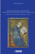 Obraz muzułmanów jako obcych w Historia Francorum qui ceperunt Iherusalem Obraz muzułmanów jako obcych w Historia Francorum qui ceperunt Iherusalem