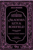 Wszystkie nasze sekrety. Akademia Sztuk Rosefield. Tom 1 Wszystkie nasze sekrety. Akademia Sztuk Rosefield. Tom 1