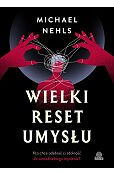 Wielki reset umysłu Wielki reset umysłu