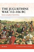 The Jugurthine War 112-106 BC The Jugurthine War 112-106 BC