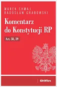 Komentarz do Konstytucji RP art. 38, 39 Komentarz do Konstytucji RP art. 38, 39