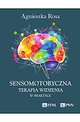 Sensomotoryczna Terapia Widzenia w praktyce Sensomotoryczna Terapia Widzenia w praktyce