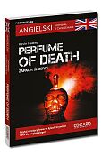 Angielski Kryminał z ćwiczeniami Perfume of death Zapach śmierci Angielski Kryminał z ćwiczeniami Perfume of death Zapach śmierci