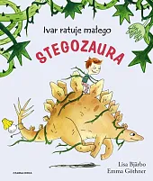 Ivar ratuje małego stegozauraLisa Bjarbo Ivar ratuje małego stegozauraLisa Bjarbo