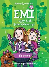 Emi i Tajny Klub Superdziewczyn 3,Agnieszka Mielech
