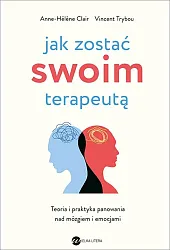 Jak zostać swoim terapeutą