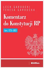 Komentarz do Konstytucji RP art. 173-183Lech Gardocki Komentarz do Konstytucji RP art. 173-183Lech Gardocki