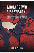 Mocarstwo z przypadku Mocarstwo z przypadku