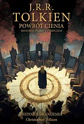 Powrót Cienia Historia Śródziemia Tom 6R.R. Tolkien J. Powrót Cienia Historia Śródziemia Tom 6R.R. Tolkien J.