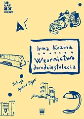 Wzornictwo dwudziestoleciaIrma Kozina Wzornictwo dwudziestoleciaIrma Kozina