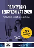 Praktyczny Leksykon VAT 2025 Praktyczny Leksykon VAT 2025