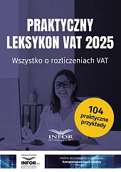 Praktyczny Leksykon VAT 2025zbiorowa Praca Praktyczny Leksykon VAT 2025zbiorowa Praca