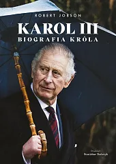 Karol III. Biografia królaRobert Jobson