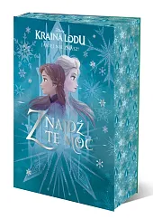 Kraina Lodu Jakiej nie znasz! Znajdź tę moc. Antologia opowiadań. Disney