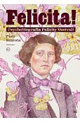 Felicita! Psychobiografia Felicity Vestvali Felicita! Psychobiografia Felicity Vestvali