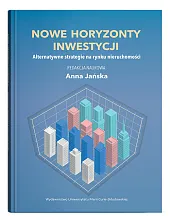 Nowe horyzonty inwestycji. Alternatywne strategie na,Anna Jańska