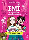 Emi i Tajny Klub Superdziewczyn Nigdy więcej nudy!