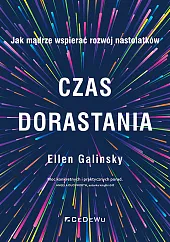 Czas dorastaniaEllen Galinsky