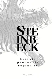 Krótkie panowanie Pepina IVJohn Steinbeck